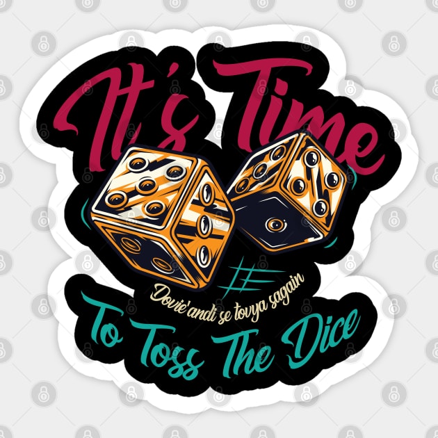 It's Time To Toss The Dice Sticker by Mandra